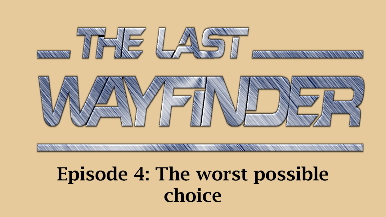 Episode 4: The worst possible choice