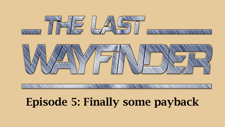 Read more about the article Episode 5: Finally some payback