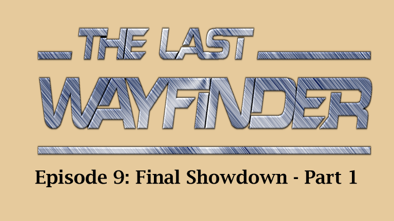 Episode 9: The Final Showdown – Part 1
